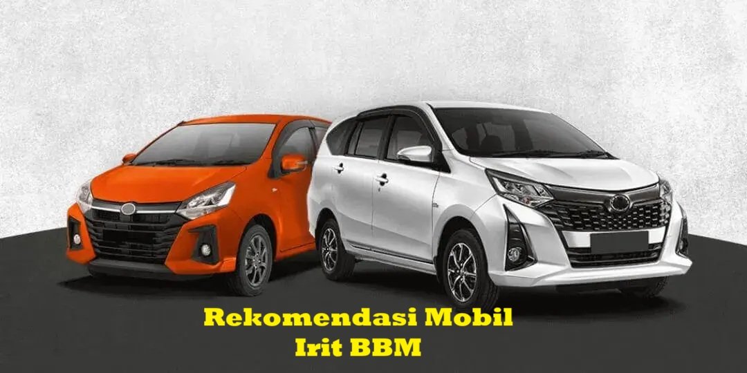 8 Rekomendasi Mobil Hemat BBM Terbaru 2025