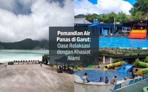 Pemandian air panas di garut, oase relaksasi dengan khasiat alami