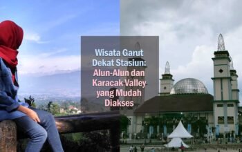 Wisata garut dekat stasiun, alun alun dan karacak valley