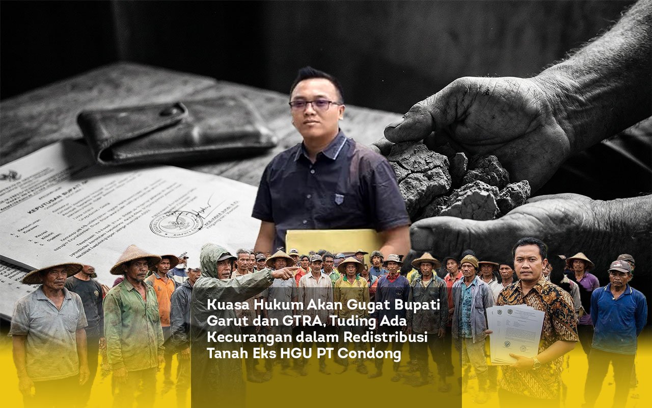 Kuasa Hukum Akan Gugat Bupati Garut dan GTRA, Tuding Ada Kecurangan dalam Redistribusi Tanah Eks HGU PT Condong tempat.locusonline featured image
